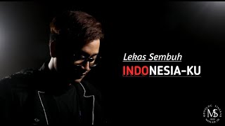 Lekas Sembuh Indonesia-Ku || MUSIKALISASI PUISI || MOKAD.id