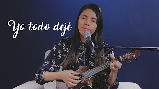 Yo todo dejé - Kuiny Romero ( Himno 219)