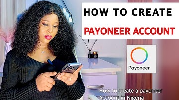 How To Create A Payoneer Account In Nigeria / Africa 🌍