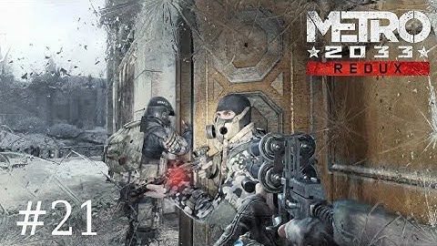 Alley - Metro 2033 Redux Part 21 - No Commentary