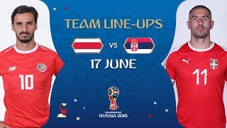 Lineups Costa Rica V Serbia Match 10 18 Fifa World Cup Youtube
