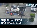 Quadrilha é presa após invadir casa na zona sul de SP | Primeiro Impacto (17/01/22)