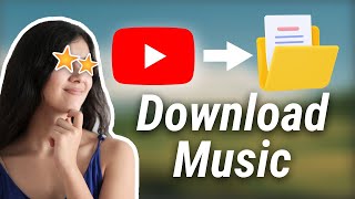How to Download Music from YouTube to MP3 - 2024 Full Guide