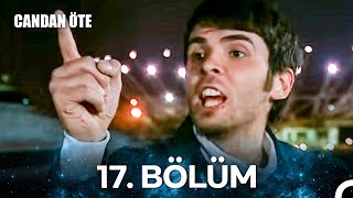 Candan Öte 17. Bölüm