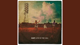 Video thumbnail of "Cast - Tomorrow Call My Name"