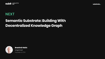 Sub0 Online: Semantic Substrate  - Building With Decentralized Knowledge Graph