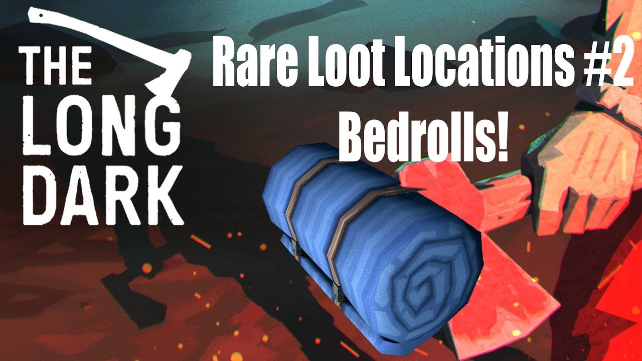 The Long Dark Interloper Rare Loot Locations 2 Bedrolls YouTube