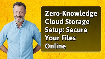 Zero-Knowledge Cloud Storage Setup: Secure Your Files Online
