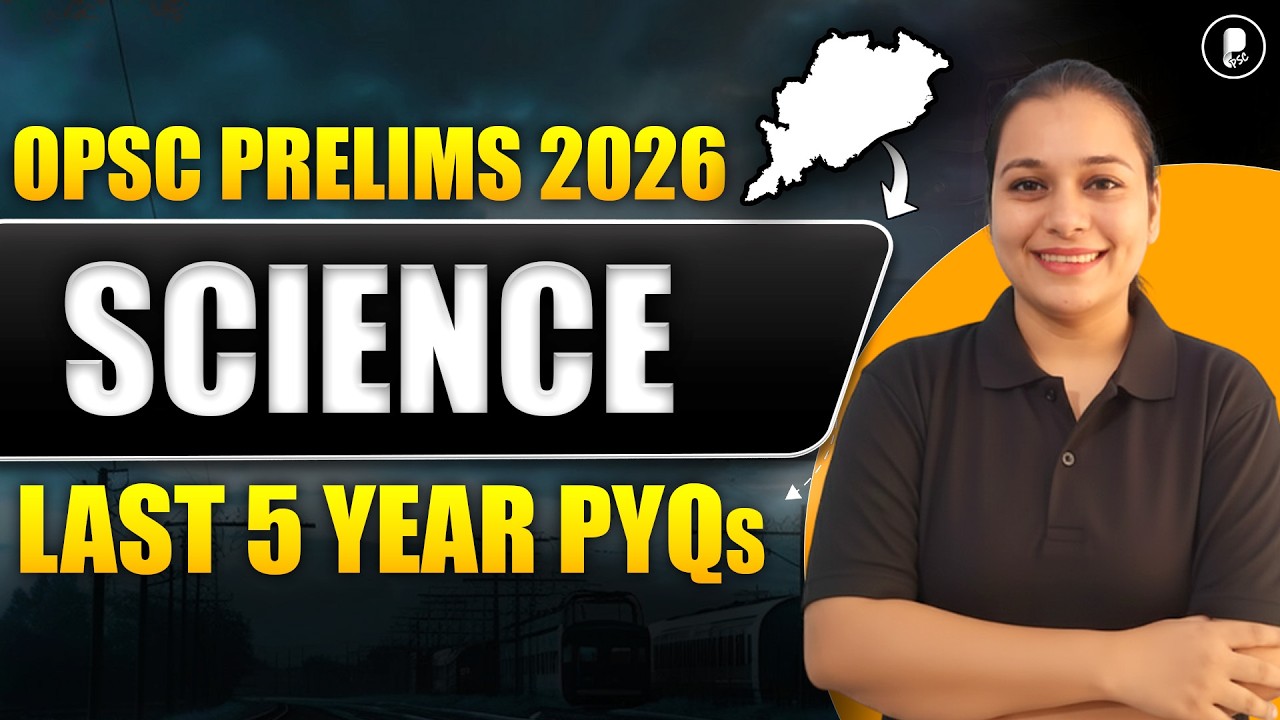 OPSC Science PYQs 2026 | Last 5 Years Questions with Explanation | OPSC ...