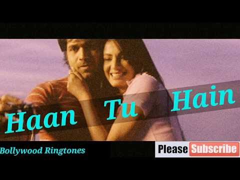 Ⓗ-haan-tu-hain-ringtone-|-jannat-|-kk-sonal-chauhan-emraan-hashmi-latest-bollywood-ringtones-2008