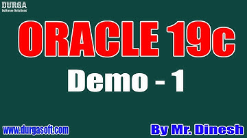 ORACLE 19c tutorial || Demo - 1 || by Mr. Dinesh On 20-08-2020 @9PM