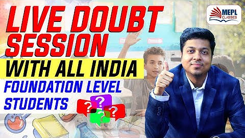 Doubt Session With All India Foundation Level Students | Mohit Agarwal