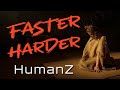 HumanZ - Faster Harder (Official Music Video)