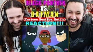 BLACK PANTHER VS BATMAN - Cartoon Beatbox Battles - REACTION!!!