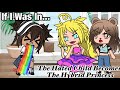 If I Was In The Hated Child Becomes The Hybrid Princess||Gacha Life Skit||