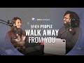 When People Walk Away from You | Tiny Mathew