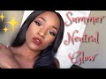 SUMMER NEUTRAL GLOW FOR BROWN/DARK SKIN ! | Chinyere Ibelegbu