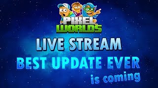 Its Coming Next Week! [Pixel Worlds Live Stream]
