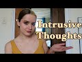 How to Get Through Intrusive Thoughts