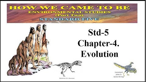 Std 5,Evs-2, Chap- 4 Evolution ( Maharashtra state board )