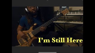 The Williams Brothers - I'm Still Here ( Bass Cover )