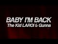 The Kid LAROI Gunna BABY I M BACK Remix рџЋ Lyrics The Kid LAROI Gunna BABY I M BACK Remix рџЋ Lyrics