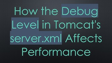 How the Debug Level in Tomcat