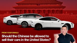 Should we allow Chinese cars into the US market? I think so, and here are 3 reasons why!