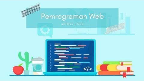 Pemrograman Web (HTML5 dan CSS)