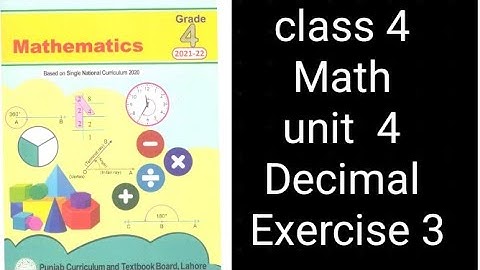 Class 4 Math | Unit 4 Exercise 3 | Decimal Numbers | Punjab Board