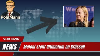 UNGLAUBLICH: Meloni stellt Ultimatum an Brüssel - Europa vor dem Abgrund #afd #cdu #politik #news