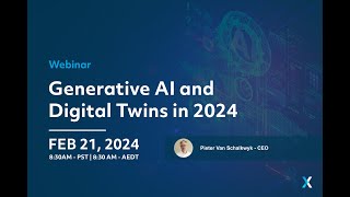 Generative AI and Digital Twins in 2024 | XMPro Webinar