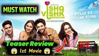 Ishq Vishk Rebound Teaser Review | Rohit Saraf, Pashmina Roshan, Jibraan Khan | Bollywood Cinema