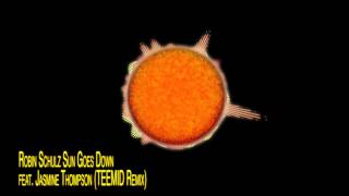 Sun Goes Down -Robin Schulz feat. Jasmine Thompson(TEEMID Remix)