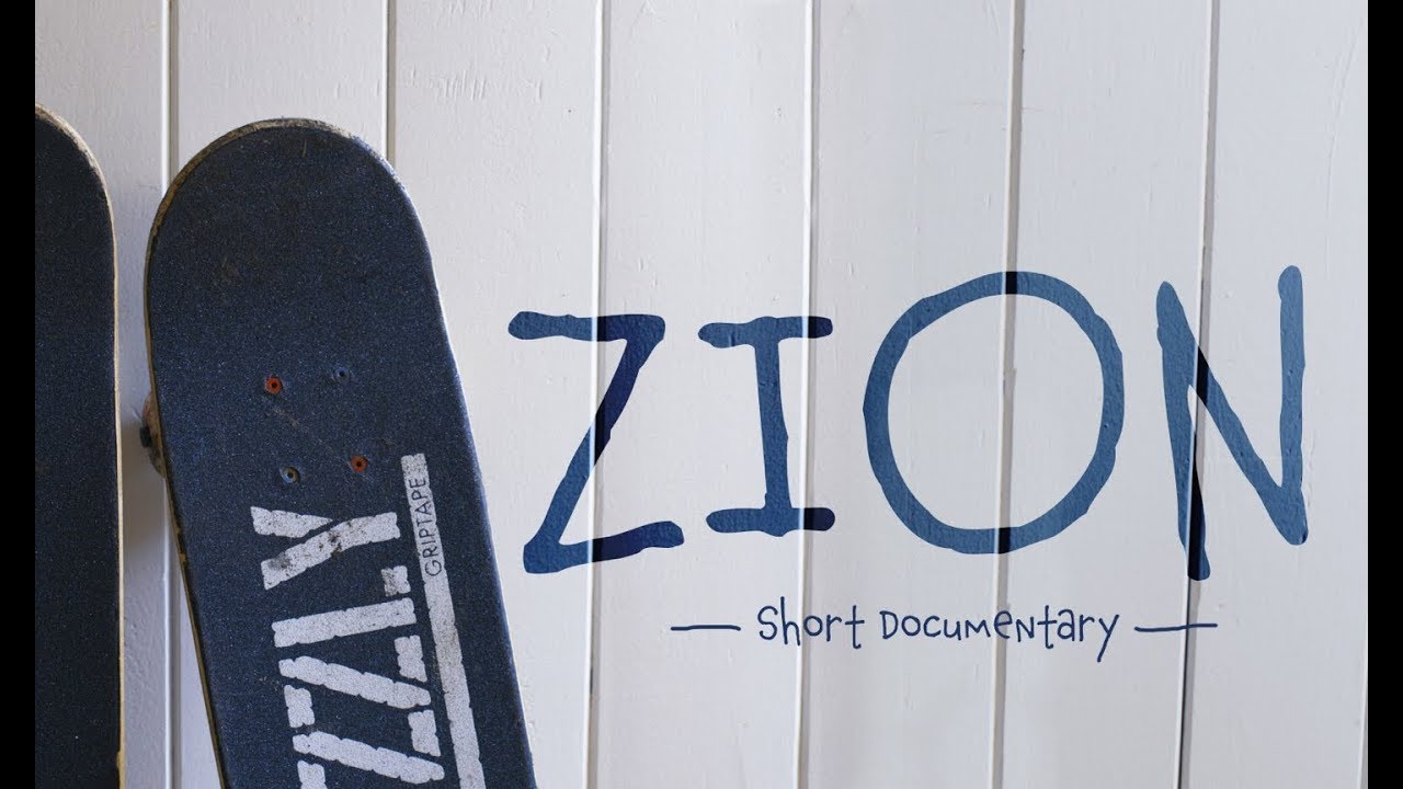 Zion (Mini-Doc)