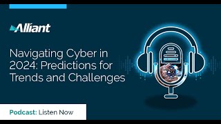 2024 Cybersecurity Threats - Predictions for Cybersecurity Trends and Challenges