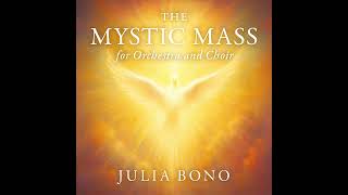 Julia Bono - Prelude – Awakening of the Flame (The Mystic Mass for Orchestra and Choir)