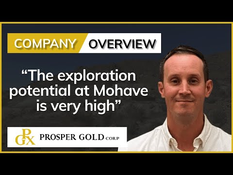 Prosper Gold (TSX.V: PGX) | “The exploration potential at Mohave is very high” (April 28th, 2023)