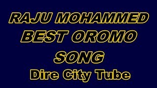 Raju Mohammed "Hirree Tiya" Oromo Music With Lyrics