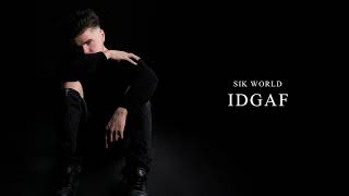 Video thumbnail of "Sik World - Idgaf"