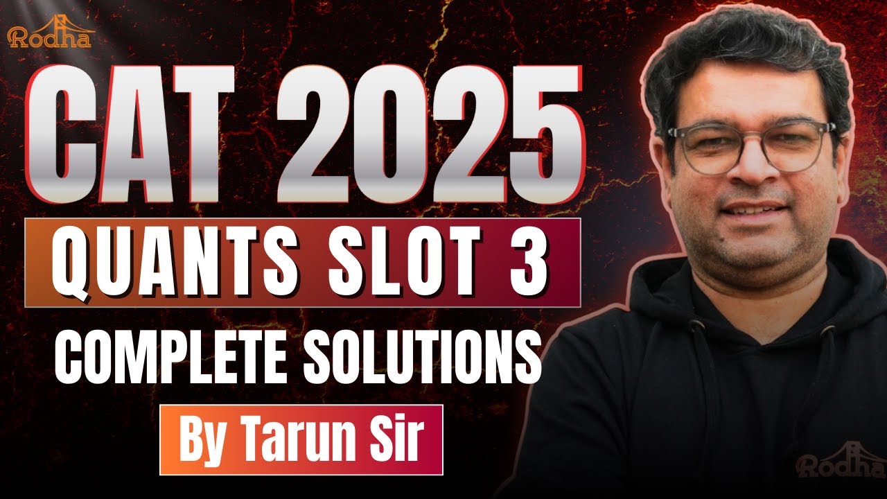 CAT 2025 Quants Slot 3 | Complete Solutions & Detailed Analysis | Rodha ...
