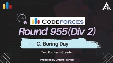 Codeforces Round 955 C - Boring Day | Detailed Video Editorial
