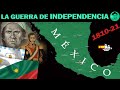 🇲🇽⚔️🇪🇸LA INDEPENDENCIA DE MÉXICO 1810-1821