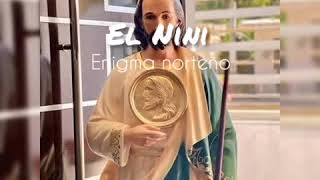 El Nini - Enigma Norteño