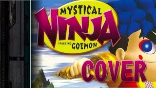 Mystical Ninja Gorgeous Musical Castle Pt 2 (Rock Cover)