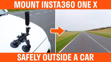 How To Mount The Insta360 ONE X Safely Outside A Car Tutorial