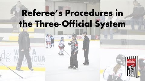 Procedures for the Referee in the Three-Official System