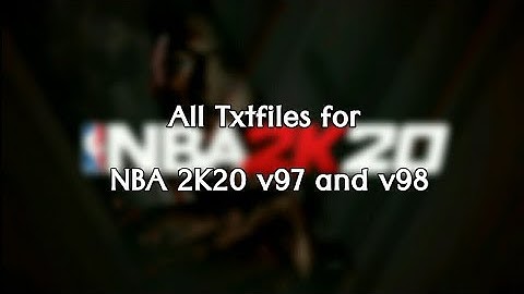 All Txtfiles NBA 2K20 v97 v98