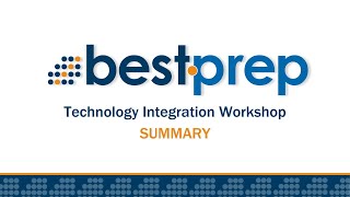 BestPrep's Technology Integration Workshop - Summary