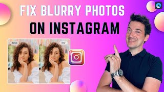 [2024 New]5 Ways to Fix Blurry Photos on Instagram - AI Solution Included